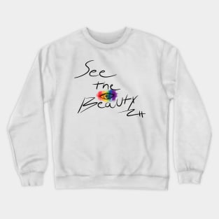 See the Beauty Phrase Crewneck Sweatshirt